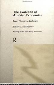 Cover of: The evolution of Austrian economics: from Menger to Lachmann