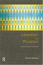 Cover of: Liberalism and Pluralism by Richard Bellamy