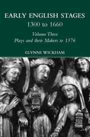 Cover of: Plays and Their Makers Up to 1576 (Early English Stages, Volume 3.i) by Glynne Wickham