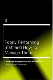 Cover of: Poorly performing staff in schools and how to manage them: capability, competence, and motivation