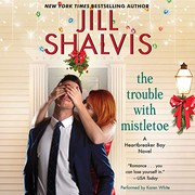 Cover of: The Trouble with Mistletoe: A Heartbreaker Bay Novel