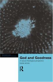Cover of: God and Goodness: A Natural Theological Perspective (Routledge Studies in the Philosophy of Religion)