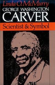 Cover of: George Washington Carver: Scientist and Symbol