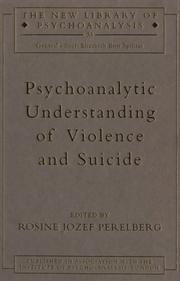 Cover of: Psychoanalytic understanding of violence and suicide