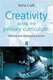 Cover of: Creativity  across the primary curriculum by Anna Craft