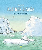 Cover of: Kleiner Eisbär, Lars, komm bald wieder!
