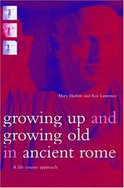 Cover of: Growing up and growing old in Ancient Rome: a life course approach