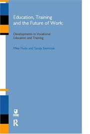 Cover of: Education, training, and the future of work. by edited by Mike Flude and Sandy Sieminski.