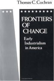 Cover of: Frontiers of Change: Early Industrialization in America (Galaxy Books)