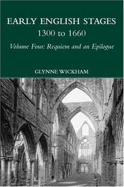 Requiem and  an Epilogue, Volume 4 (Early English Stages) by Glynne Wickham