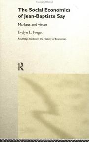 Cover of: The social economics of Jean-Baptiste Say by Evelyn L. Forget