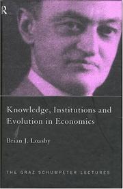 Cover of: Knowledge, institutions, and evolution in economics by Brian J. Loasby