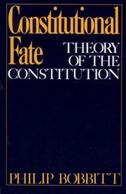 Cover of: Constitutional fate: theory of the Constitution