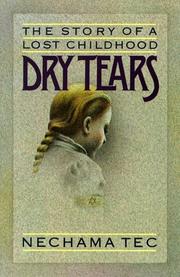 Dry tears by Nechama Tec