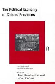 Cover of: The political economy of China's provinces: comparative and competitive advantage