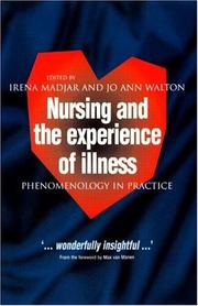 Cover of: Nursing and the Experience of Illness | Irena Madjar