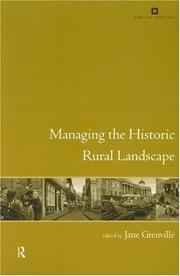 Managing the Historic Rural Landscape by Jane Grenville