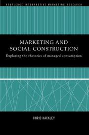 Cover of: Marketing and social construction by Christopher E. Hackley