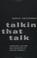 Cover of: Talkin that talk