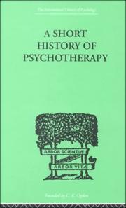 Cover of: A Short History of Psychotherapy in Theory and Practice by NIGEL WALKER