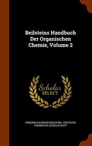 Cover of: Beilsteins Handbuch Der Organischen Chemie, Volume 2 by Friedrich Konrad Beilstein, Deutsche Chemische Gesellschaft