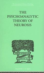 Cover of: The Psychoanalytic Theory of Neurosis