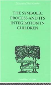 Cover of: The Symbolic Process and Its Integration in Children by John F MARKEY