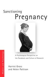 Cover of: Sanctioning Pregnancy (Women and Psychology) | Harriet Gross