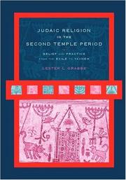 Cover of: Judaic Religion in the Second Temple Period: Belief and Practice From the Exile to Yavneh