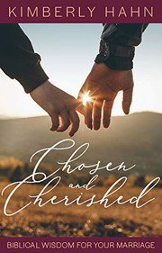 Cover of: Chosen and Cherished Biblical Wisdom for Your Marriage