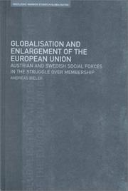 Cover of: Globalisation and Enlargement of the European Union: Austrian and Swedish Social Forces in the Struggle Over Membership (Routledge/Warwick Studies in Globalisation, 2)