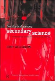 Cover of: Teaching and learning secondary science: contemporary issues and practical approaches