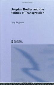 Cover of: Utopian bodies and the politics of transgression by Lucy Sargisson