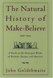 Cover of: The natural history of make-believe by John Goldthwaite