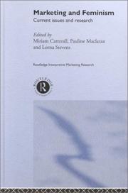 Cover of: Marketing and Feminism: Current Issues and Research (Routledge Interpretive Marketing Research Series)