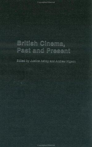 British cinema, past and present by edited by Justine Ashby and Andrew Higson.