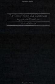 Cover of: Re-imagining the museum: beyond the mausoleum