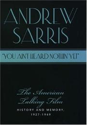 Cover of: You ain't heard nothin' yet by Andrew Sarris