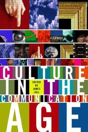 Cover of: Culture in the Communication Age (Comedia) by James Lull