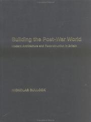 Cover of: Building the Post-War World by Nichola Bullock