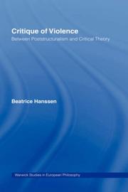 Cover of: Critique of Violence: Between Poststructuralism and Critical Theory (Warwick Studies in European Philosophy)