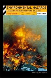 Cover of: Environmental Hazards: Assessing Risk and Reducing Disaster (Routledge Physical Environment Series)