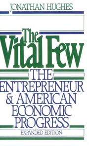 The Vital Few: American Economic Progress and Its Protagonists by Jonathan R. T. Hughes