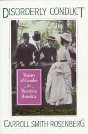 Cover of: Disorderly Conduct: Visions of Gender in Victorian America (Galaxy Books)