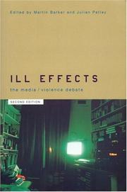 Cover of: Ill effects: the media/violence debate