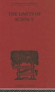 Cover of: The Limits of Science: Outline of Logic and of the Methodology of the Exact Sciences (International Library of Philosophy)