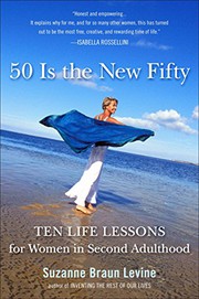Cover of: Fifty Is the New Fifty: Ten Life Lessons for Women in Second Adulthood