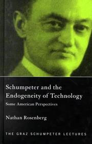 Cover of: Schumpeter and the Endogeneity of Technology: Some American Perspectives (Graz Schumpeter Lectures, 3)