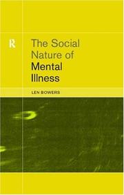 Cover of: The Social Nature of Mental Illness by Dr. Leon Bowers