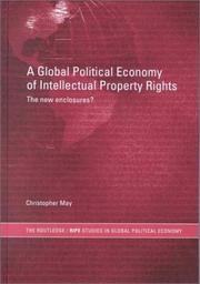 Cover of: A global political economy of intellectual property rights: the new enclosures?